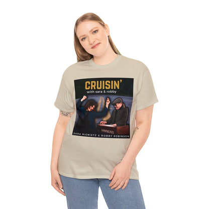 CRUISIN' WITH SARA AND ROBBY Unisex Heavy Cotton Tee