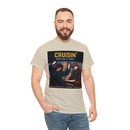 CRUISIN' WITH SARA AND ROBBY Unisex Heavy Cotton Tee