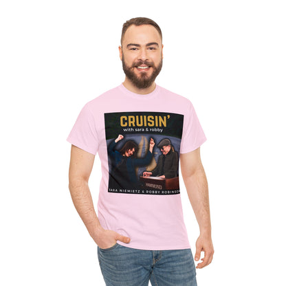 CRUISIN' WITH SARA AND ROBBY Unisex Heavy Cotton Tee