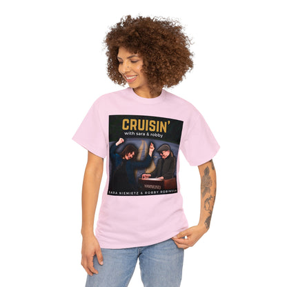 CRUISIN' WITH SARA AND ROBBY Unisex Heavy Cotton Tee